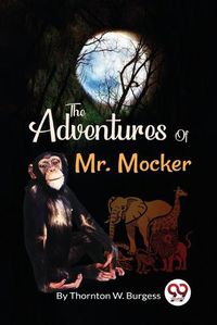 Cover image for The Adventures of Mr. Mocker