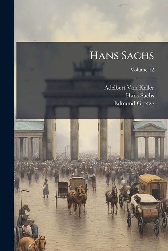 Cover image for Hans Sachs, Volume 12