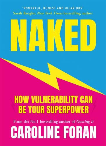 Cover image for Naked: How Vulnerability Can Be Your Superpower