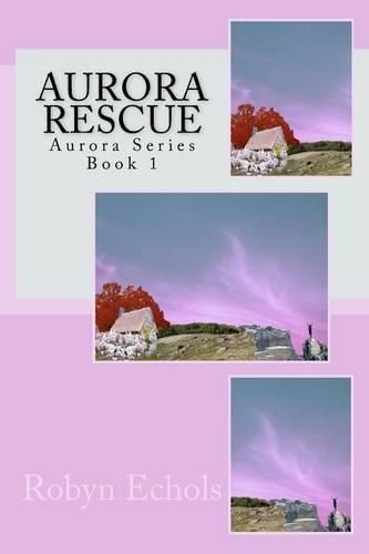 Cover image for Aurora Rescue: Aurora Series