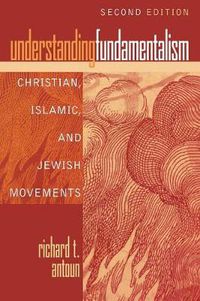 Cover image for Understanding Fundamentalism: Christian, Islamic, and Jewish Movements