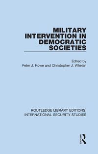 Cover image for Military Intervention in Democratic Societies