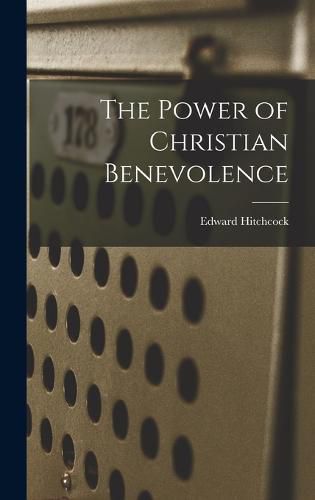 Cover image for The Power of Christian Benevolence