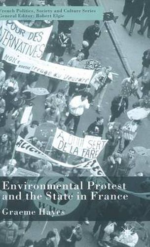 Cover image for Environmental Protest and the State in France