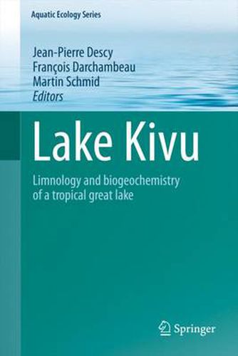 Lake Kivu: Limnology and biogeochemistry of a tropical great lake