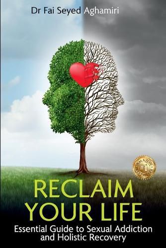 Cover image for Reclaim Your Life: Essential Guide to Sexual Addiction and Holistic Recovery