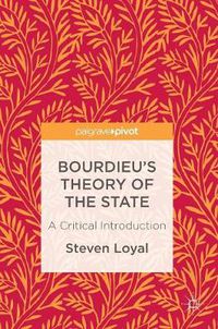 Cover image for Bourdieu's Theory of the State: A Critical Introduction