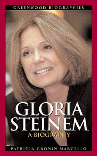 Gloria Steinem: A Biography