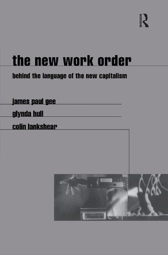 The New Work Order: Behind the Language of the New Capitalism