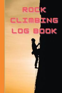 Cover image for Rock Climbing Log Book