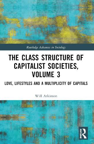 Cover image for The Class Structure of Capitalist Societies, Volume 3