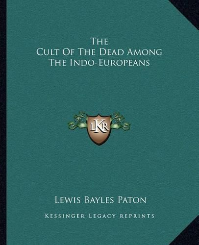 Cover image for The Cult of the Dead Among the Indo-Europeans