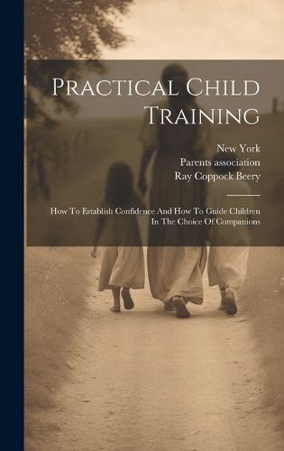 Cover image for Practical Child Training
