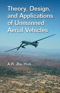 Cover image for Theory, Design, and Applications of Unmanned Aerial Vehicles