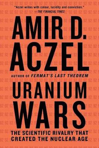 Cover image for Uranium Wars: The Scientific Rivalry That Created the Nuclear Age