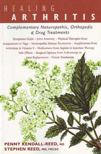 Cover image for Healing Arthritis: Complementary Naturopathic, Orthopedic & Drug Treatments