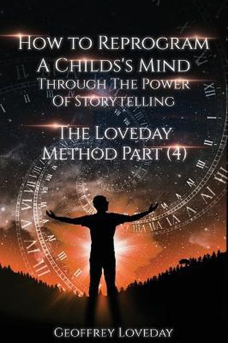 Cover image for How to Reprogram a Child's Mind Through The Power Of Storytelling...