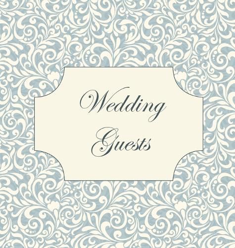 Vintage Wedding Guest Book, Wedding Guest Book, Our Wedding, Bride and Groom, Special Occasion, Love, Marriage, Comments, Gifts, Well Wish's, Wedding Signing Book (Hardback)