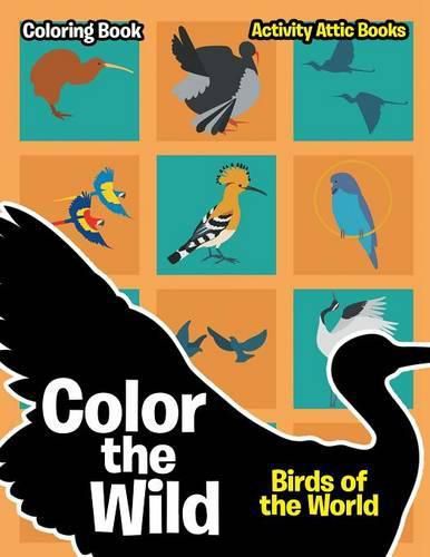 Color the Wild: Birds of the World Coloring Book