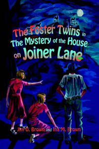 Cover image for The Foster Twins in the Mystery of the House on Joiner Lane