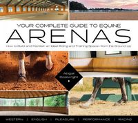 Cover image for Your Complete Guide to Equine Arenas