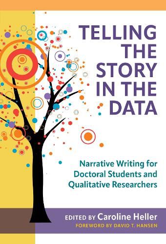 Cover image for Telling the Story in the Data: Narrative Writing for Doctoral Students and Qualitative Researchers