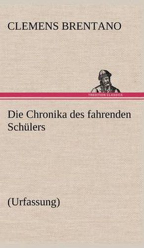 Cover image for Die Chronika Des Fahrenden Schulers (Urfassung)