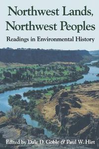 Cover image for Northwest Lands, Northwest Peoples: Readings in Environmental History
