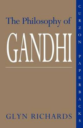 Cover image for The Philosophy of Gandhi: A Study of his Basic Ideas