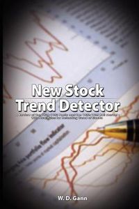 Cover image for New Stock Trend Detector: A Review of the 1929-1932 Panic and the 1932-1935 Bull Market : With New Rules for Detecting Trend of Stocks