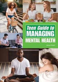Cover image for Teen Guide to Managing Mental Health
