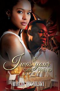 Cover image for If I Was Your Girlfriend: An Atlanta Tale