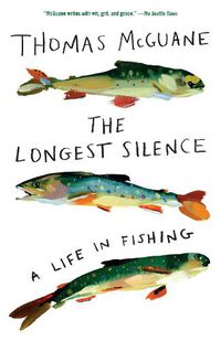 Cover image for The Longest Silence: A Life in Fishing