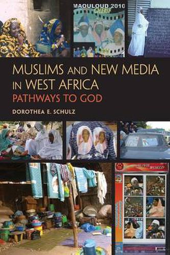 Cover image for Muslims and New Media in West Africa: Pathways to God