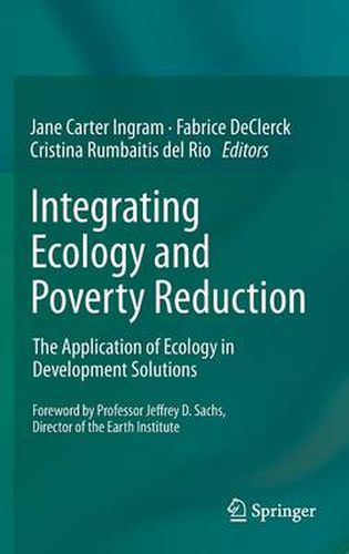 Cover image for Integrating Ecology and Poverty Reduction: The Application of Ecology in Development Solutions