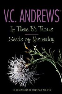 Cover image for If There Be Thorns/Seeds of Yesterday