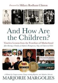 Cover image for And How Are the Children?: Timeless Lessons from the Frontlines of Motherhood