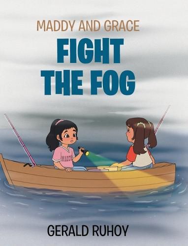 Cover image for Maddy and Grace Fight the Fog