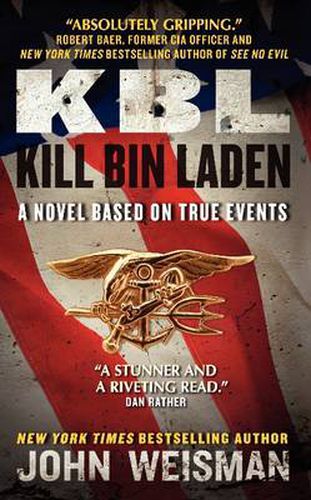 Cover image for KBL: Kill Bin Laden: A Novel Based on True Events