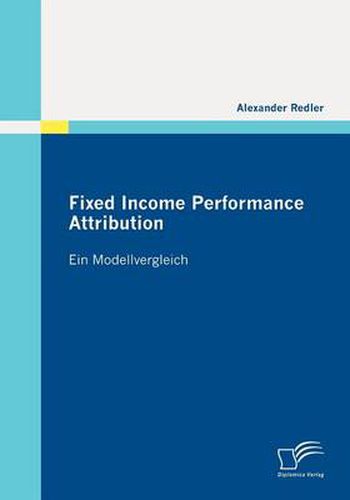 Cover image for Fixed Income Performance Attribution: Ein Modellvergleich