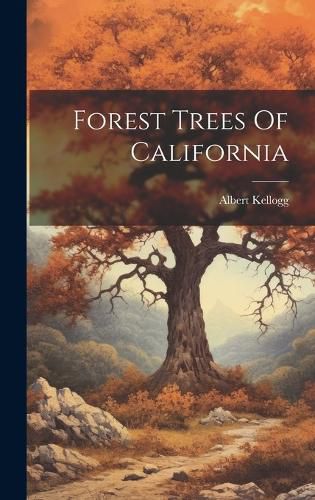 Cover image for Forest Trees Of California