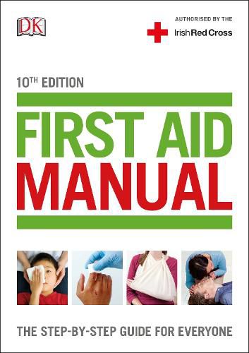 Cover image for First Aid Manual (Irish edition): The Step-by-Step Guide For Everyone