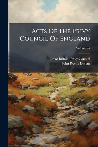 Cover image for Acts Of The Privy Council Of England