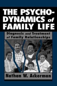 Cover image for The Psychodynamics of Family Life