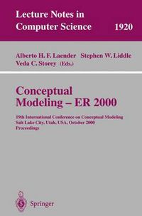 Cover image for Conceptual Modeling - ER 2000: 19th International Conference on Conceptual Modeling, Salt Lake City, Utah, USA, October 9-12, 2000 Proceedings