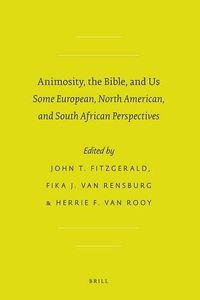 Cover image for Animosity, the Bible, and Us: Some European, North American, and South African Perspectives