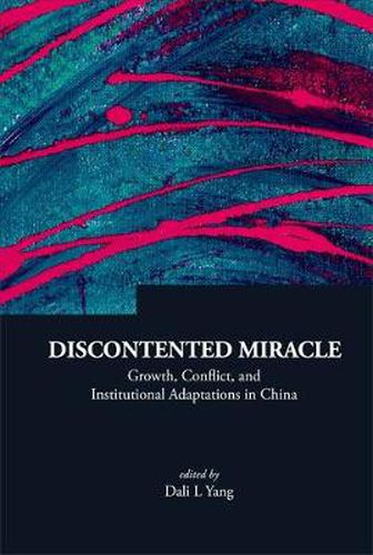 Cover image for Discontented Miracle: Growth, Conflict, And Institutional Adaptations In China