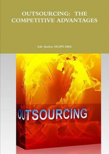 Cover image for Outsourcing: the Competitive Advantages