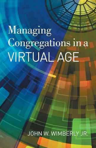 Cover image for Managing Congregations in a Virtual Age