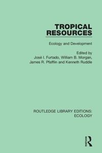 Cover image for Tropical Resources: Ecology and Development